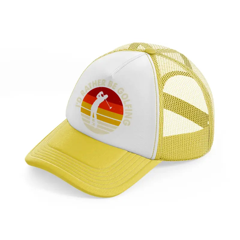 i'd rather be golfing black yellow trucker hat