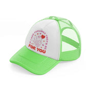 if i had feelings they'd be for you-lime-green-trucker-hat
