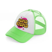 cupid stupid lime green trucker hat