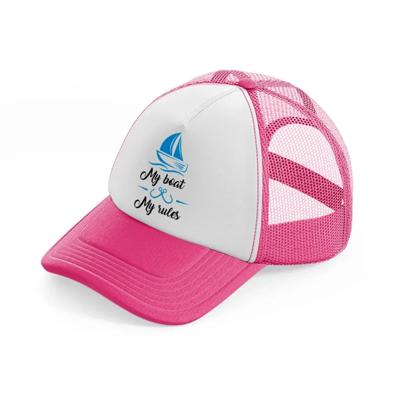 my boat my rules-neon-pink-trucker-hat