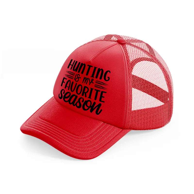 hunting is my favorite season bullets-red-trucker-hat