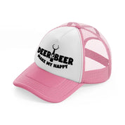 deer & beer make my happy-pink-and-white-trucker-hat