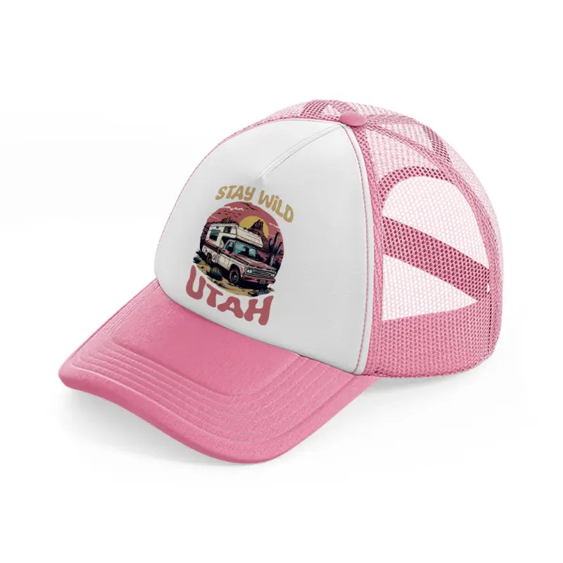 stay wild utah pink and white trucker hat