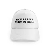 Smells Like Slut In Herewhitefront-view