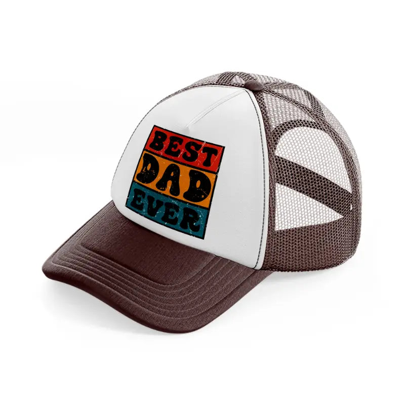 best dad ever brown trucker hat