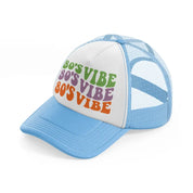 80's vibe-sky-blue-trucker-hat