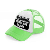 warning badass wife on duty lime green trucker hat