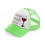 mama needs wine-lime-green-trucker-hat