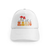 you are full of magic white trucker hat