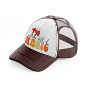 you are full of magic-brown-trucker-hat