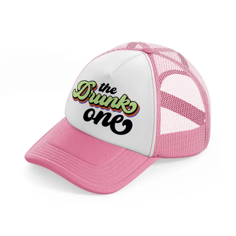 the drunk one-pink-and-white-trucker-hat