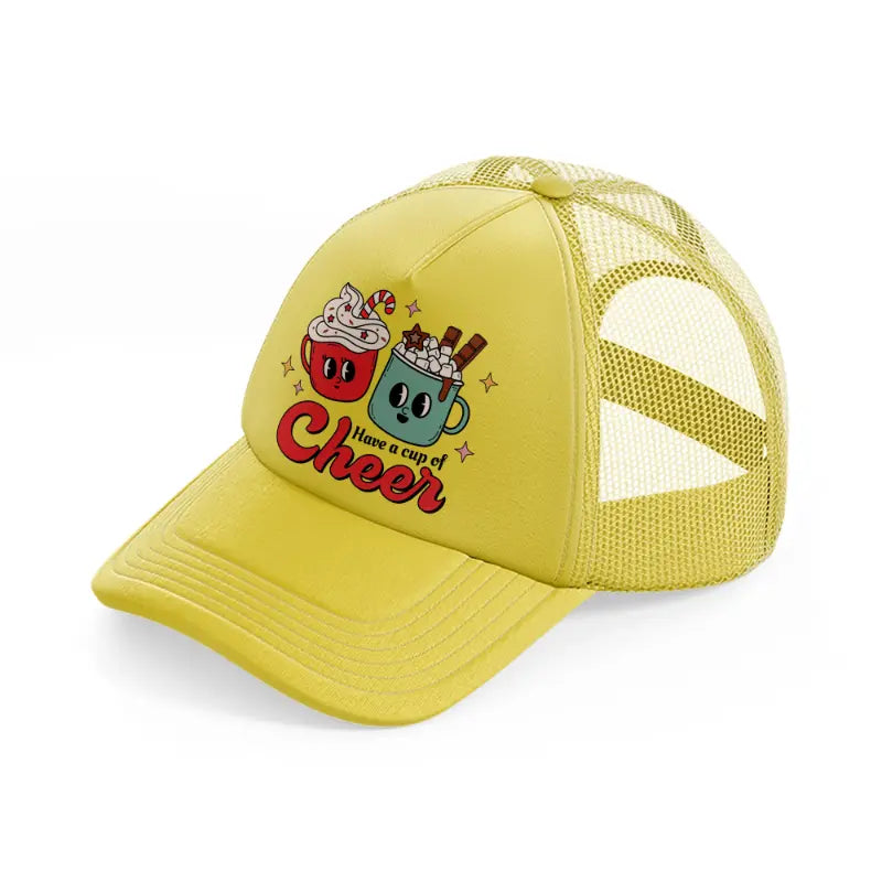 have-a-cup-of-cheer-gold-trucker-hat