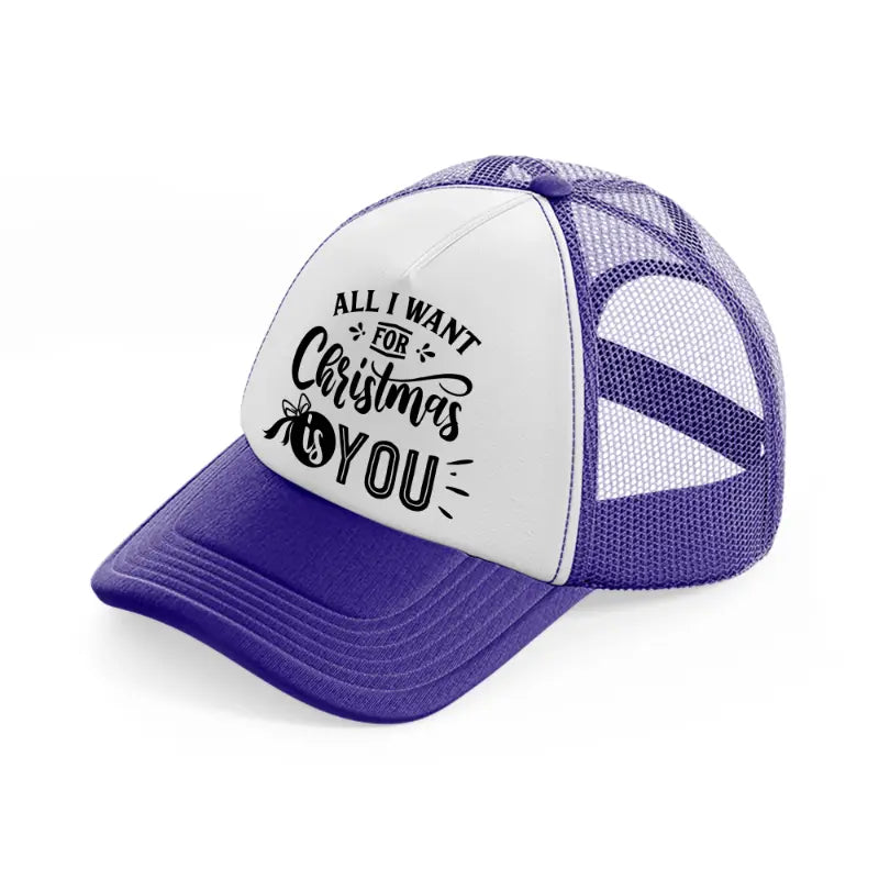 all i want for christmas is you-purple-trucker-hat