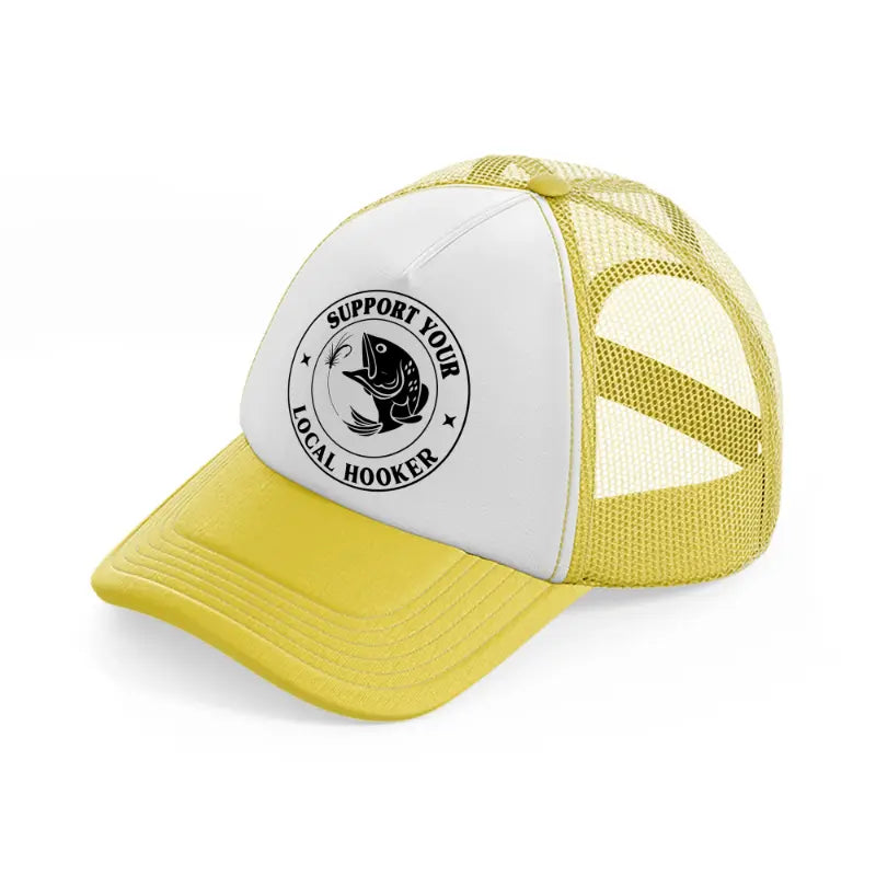 support your local hooker-yellow-trucker-hat