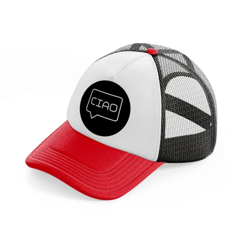 ciao chat bubble-red-and-black-trucker-hat