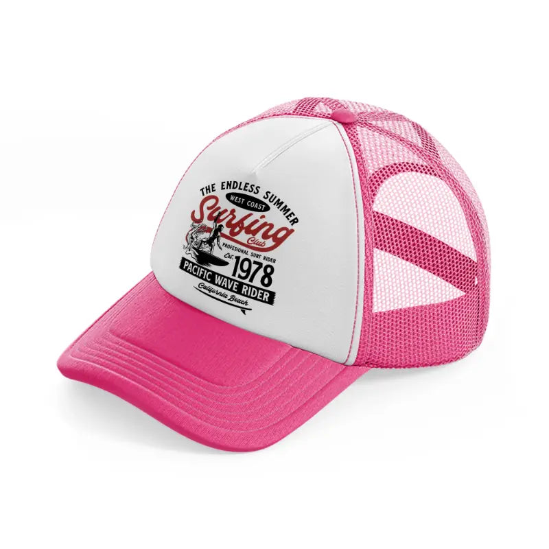 the endless summer west coast surfing club-neon-pink-trucker-hat
