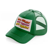 love quotes 06 green trucker hat