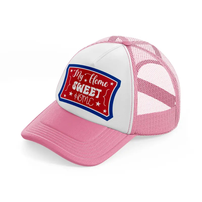 my home sweet home-01-pink-and-white-trucker-hat