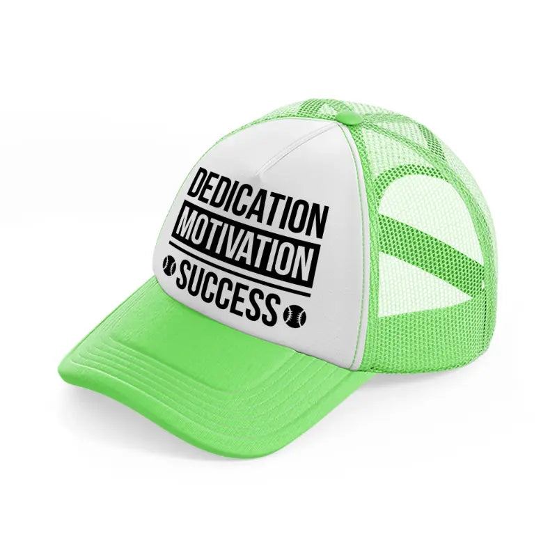 dedication motivation success-lime-green-trucker-hat