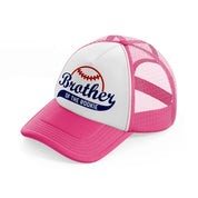 brother of the rookie neon pink trucker hat