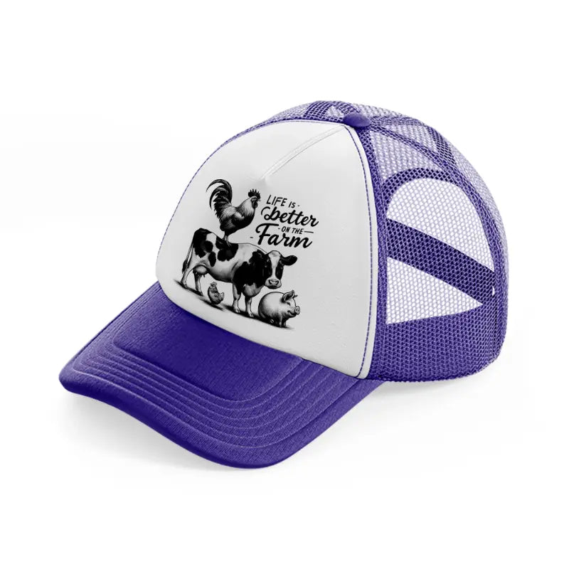 life is better on-the farm-purple-trucker-hat