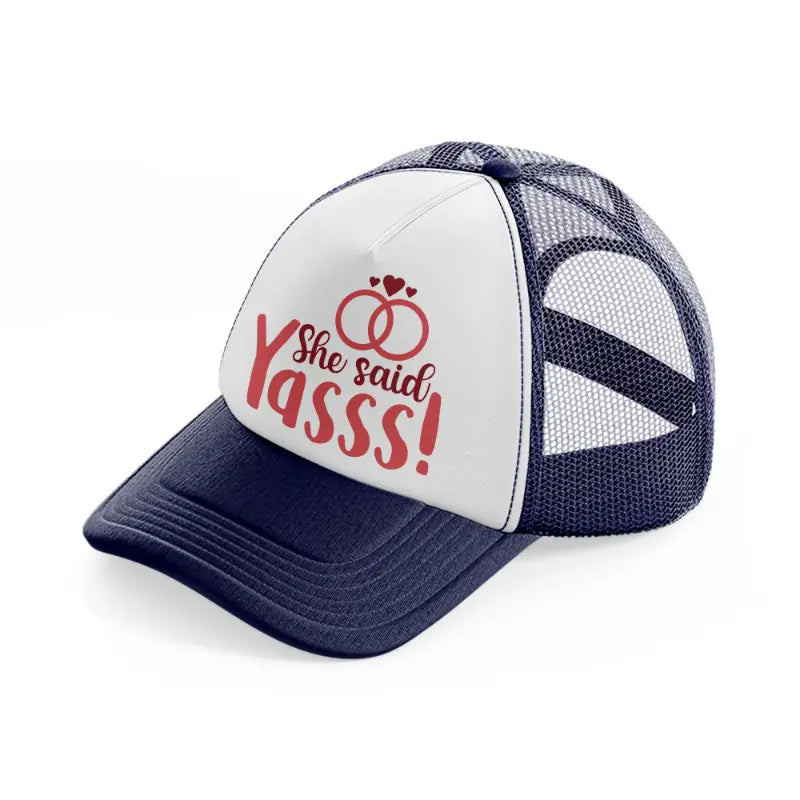 she said yasss!-navy-blue-and-white-trucker-hat