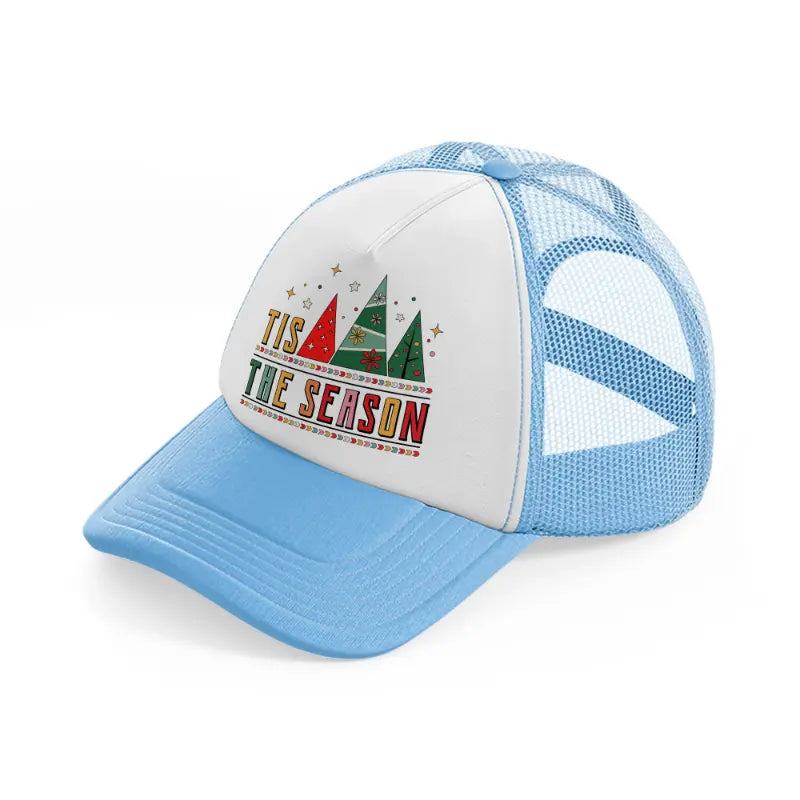 tis the season christmas-sky-blue-trucker-hat