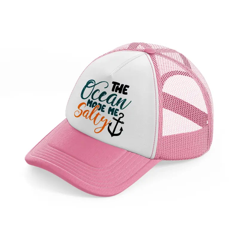 the ocean made me salty-pink-and-white-trucker-hat