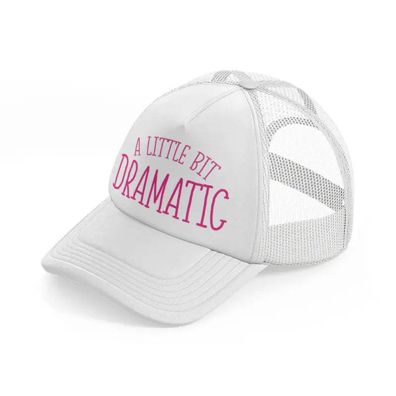 a little bit dramatic-white-trucker-hat