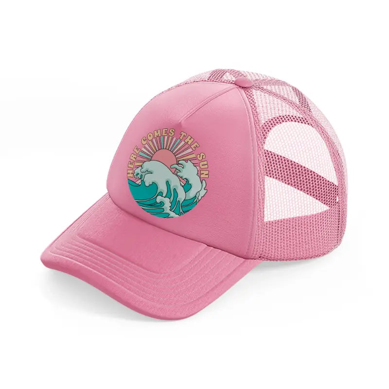 here comes the sun-pink-trucker-hat