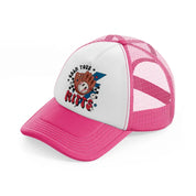 calm your mitts neon pink trucker hat