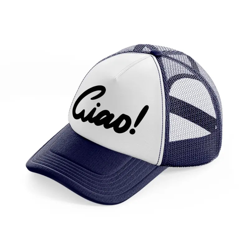 ciao!-navy-blue-and-white-trucker-hat
