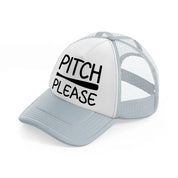 pitch please-grey-trucker-hat