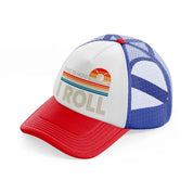 this is how i roll color-multicolor-trucker-hat