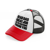 dear dad great job we're awesome thank you-red-and-black-trucker-hat