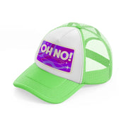 oh no!-lime-green-trucker-hat