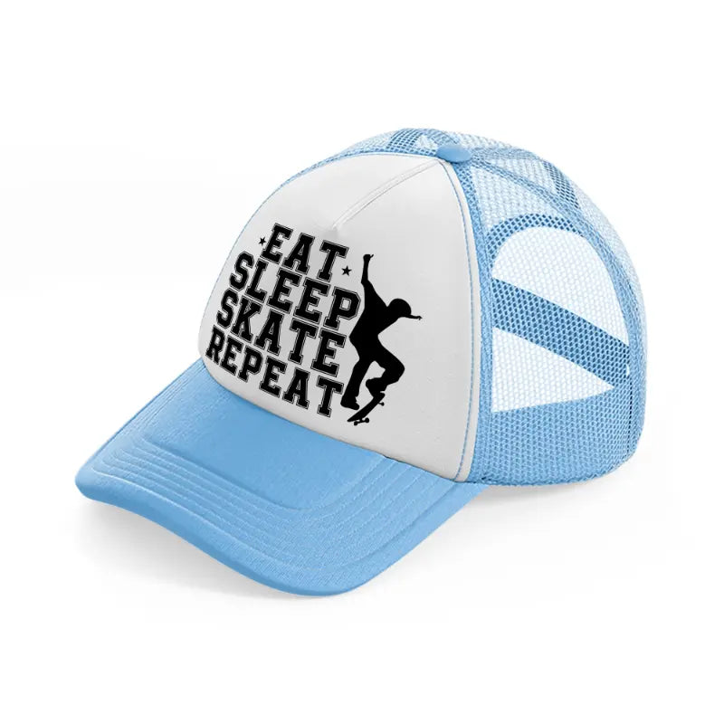 eat sleep skate repeat-sky-blue-trucker-hat
