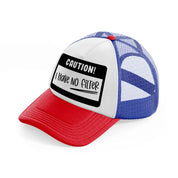 caution! i have no filter-multicolor-trucker-hat