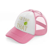 i'd tap that ball-pink-and-white-trucker-hat