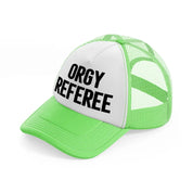 Orgy Referee lime-green Trucker Hat