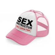 Sex Instructor First Lesson Free pink-and-white Trucker Hat