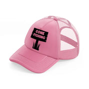 gone fishing board-pink-trucker-hat