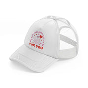 if i had feelings they'd be for you-white-trucker-hat