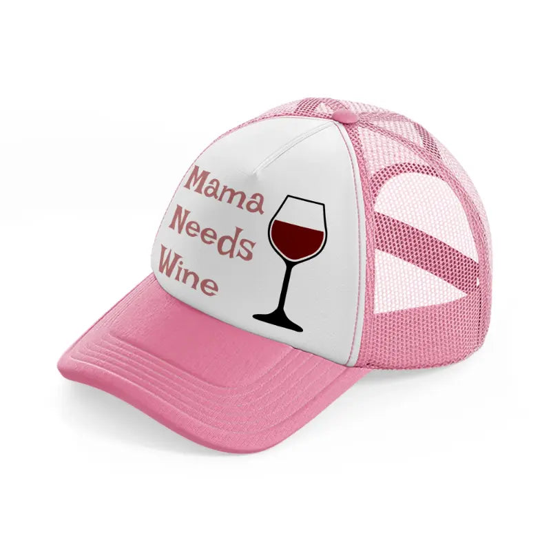 mama needs wine-pink-and-white-trucker-hat