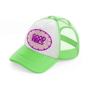 good vibes purple-lime-green-trucker-hat