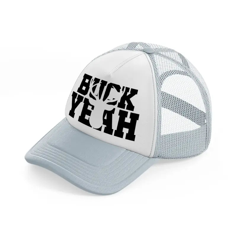buck yeah-grey-trucker-hat