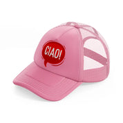 ciao red bubble-pink-trucker-hat